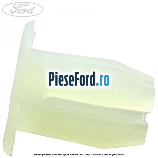 Piulita prindere bara spate Ford Mondeo 2019-2023 2.0 EcoBlue 190 cp YMCC diesel