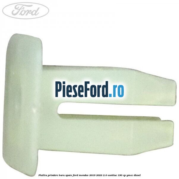Piulita prindere bara spate Ford Mondeo 2019-2023 2.0 EcoBlue 190 cp YMCC diesel