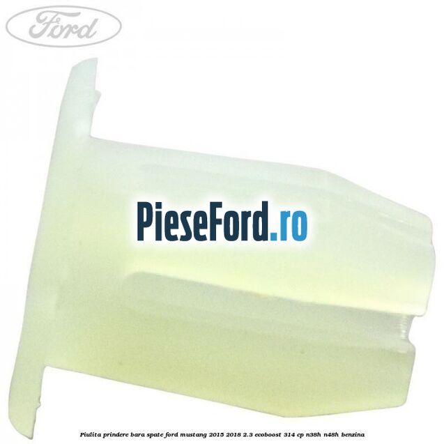 Piulita prindere bara spate Ford Mustang 2015-2018 2.3 EcoBoost 314 cp Piulita prindere bara spate Ford Mustang 2015-2018 2.3 EcoBoost 314 cp N38H, N48H benzina