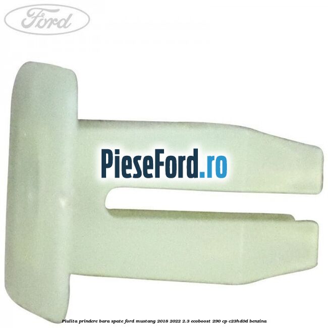 Piulita prindere bara spate Ford Mustang 2018-2022 2.3 EcoBoost 290 cp C23HD0D benzina