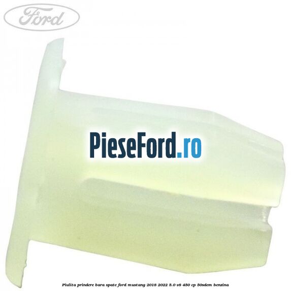 Piulita prindere bara spate Ford Mustang 2018-2022 5.0 V8 450 cp 50SDEM benzina