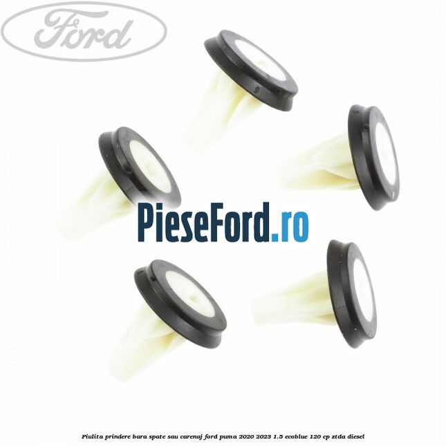 Piulita prindere bara spate sau carenaj Ford Puma 2020-2023 1.5 EcoBlue 120 cp ZTDA diesel