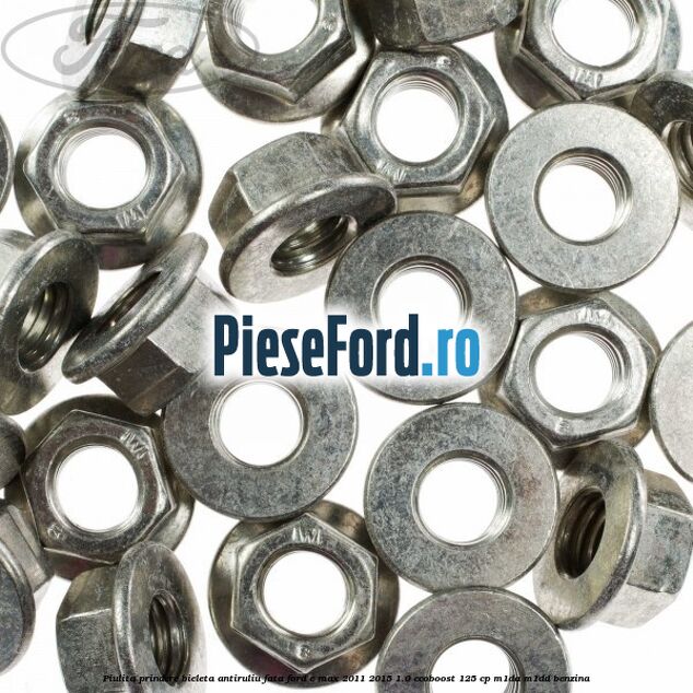 Piulita prindere bieleta antiruliu fata Ford C-Max 2011-2015 1.0 EcoBoost 125 cp M1DA, M1DD benzina