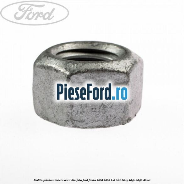 Piulita prindere bieleta antiruliu fata Ford Fiesta 2005-2008 1.6 TDCi 90 cp HHJA, HHJB diesel