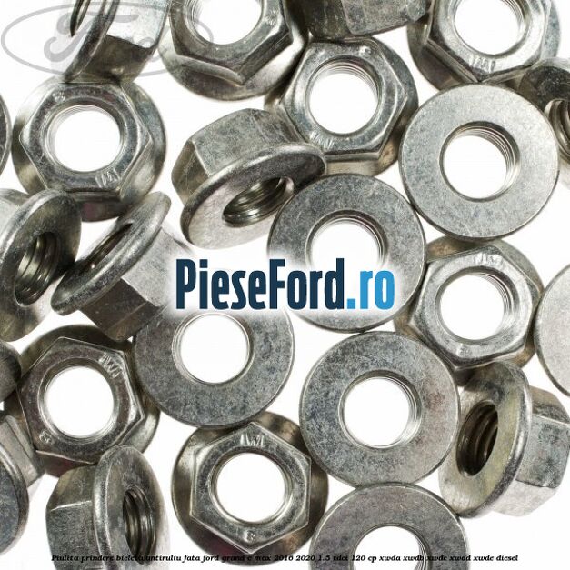 Piulita prindere bieleta antiruliu fata Ford Grand C-Max 2016-2020 1.5 TDCi 120 cp XWDA, XWDB, XWDC, XWDD, XWDE diesel
