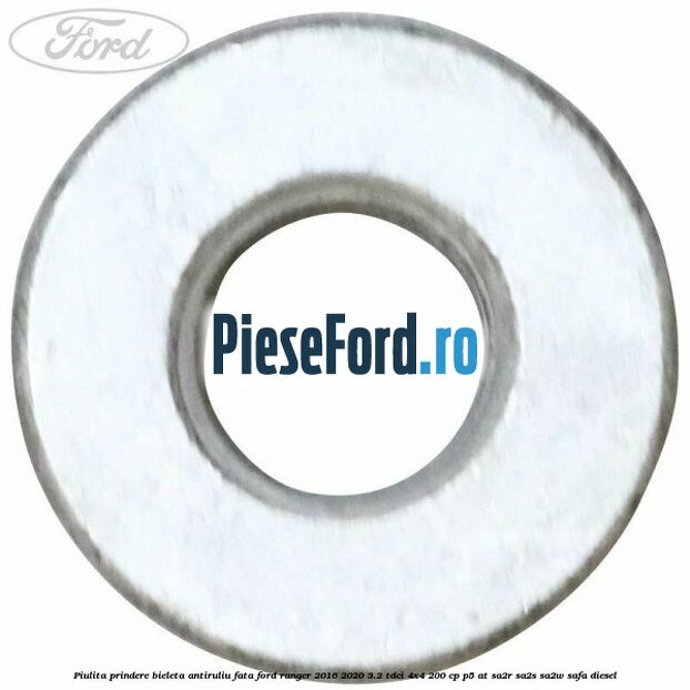 Piulita prindere bieleta antiruliu fata Ford Ranger 2016-2020 3.2 TDCi 4x4 200 cp P5-AT, SA2R, SA2S, SA2W, SAFA diesel