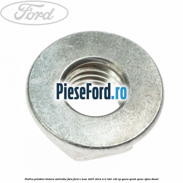 Piulita prindere bieleta antiruliu fata Ford S-Max 2007-2014 2.0 TDCi 140 cp QXWA, QXWB, QXWC, UFWA diesel