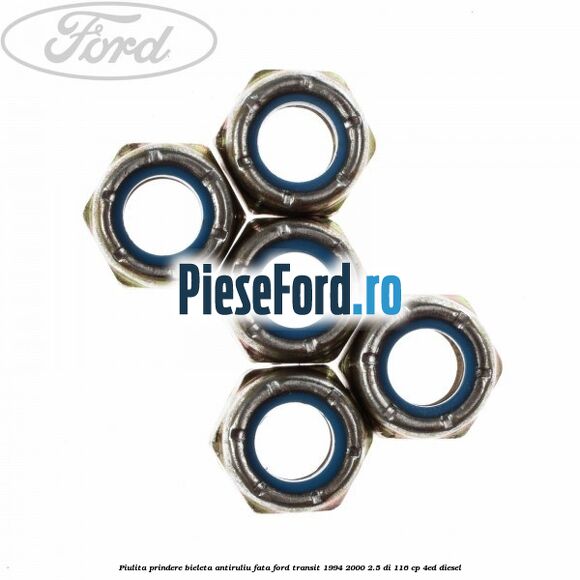 Piulita prindere bieleta antiruliu fata Ford Transit 1994-2000 2.5 DI 116 cp 4ED diesel