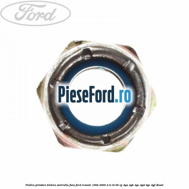Piulita prindere bieleta antiruliu fata Ford Transit 1994-2000 2.5 TD 85 cp 4GA, 4GB, 4GC, 4GD, 4GE, 4GF diesel