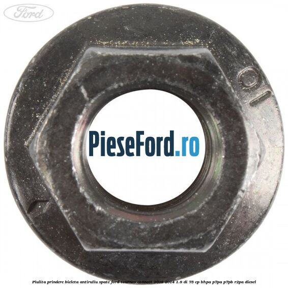 Piulita prindere bieleta antiruliu spate Ford Tourneo Connect 2002-2014 1.8 Di 75 cp BHPA, P7PA, P7PB, R2PA diesel