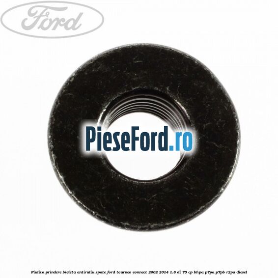Piulita prindere bieleta antiruliu spate Ford Tourneo Connect 2002-2014 1.8 Di 75 cp BHPA, P7PA, P7PB, R2PA diesel