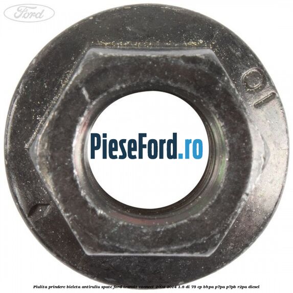 Piulita prindere bieleta antiruliu spate Ford Transit Connect 2002-2014 1.8 Di 75 cp BHPA, P7PA, P7PB, R2PA diesel
