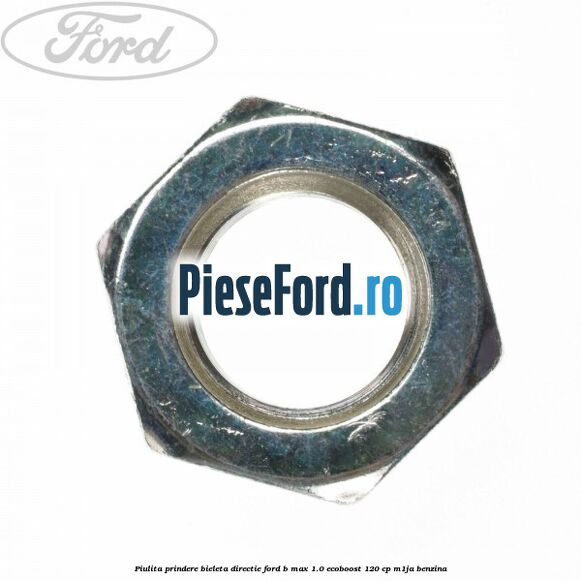 Piulita prindere bieleta directie Ford B-Max 1.0 EcoBoost 120 cp M1JA benzina