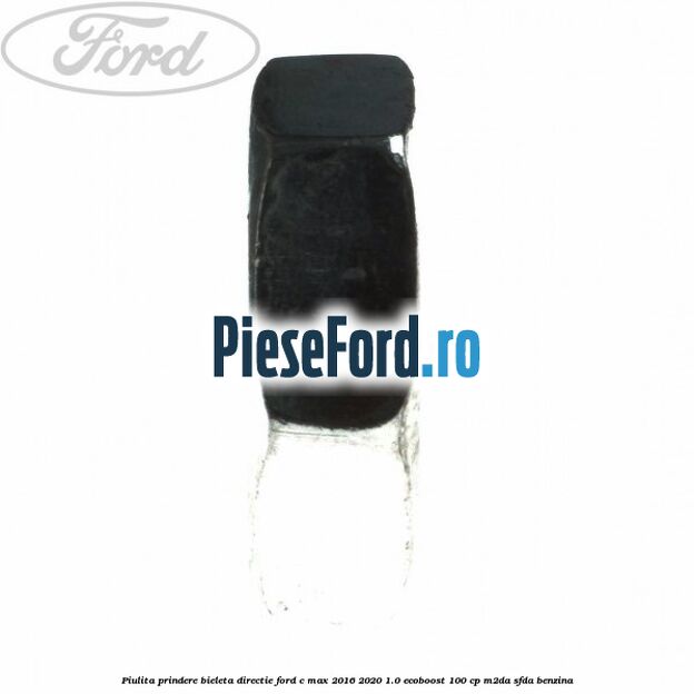 Piulita prindere bieleta directie Ford C-Max 2016-2020 1.0 EcoBoost 100 cp Piulita prindere bieleta directie Ford C-Max 2016-2020 1.0 EcoBoost 100 cp M2DA, SFDA benzina