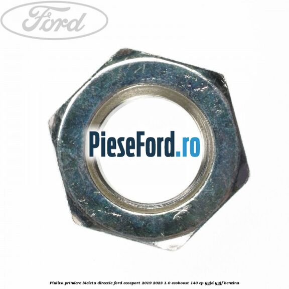 Piulita prindere bieleta directie Ford EcoSport 2019-2023 1.0 EcoBoost 140 cp YYJD, YYJF benzina