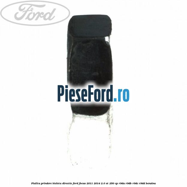 Piulita prindere bieleta directie Ford Focus 2011-2014 2.0 ST 250 cp R9DA, R9DB, R9DC, R9DD benzina