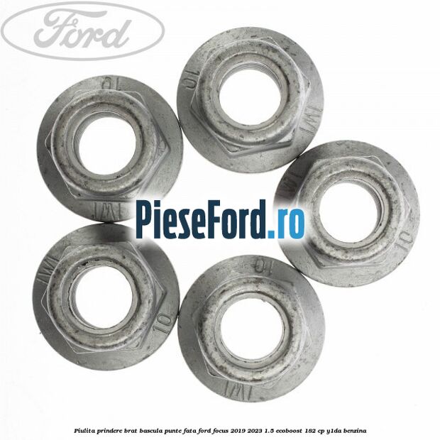 Piulita prindere brat bascula punte fata Ford Focus 2019-2023 1.5 EcoBoost 182 cp Y1DA benzina