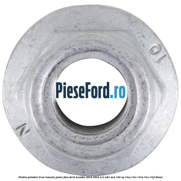 Piulita prindere brat bascula punte fata Ford Mondeo 2014-2018 2.0 TDCi 4x4 150 cp T7CA, T7CC, T7CD, T7CE, T7CF diesel