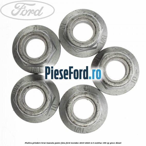 Piulita prindere brat bascula punte fata Ford Mondeo 2019-2023 2.0 EcoBlue 190 cp YMCC diesel