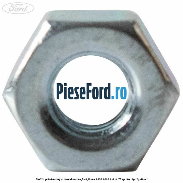 Piulita prindere bujie incandescenta Ford Fiesta 1996-2001 1.8 DI 75 cp RTN, RTP, RTQ diesel