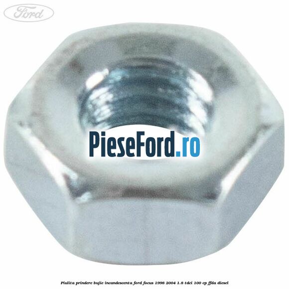 Piulita prindere bujie incandescenta Ford Focus 1998-2004 1.8 TDCi 100 cp FFDA diesel