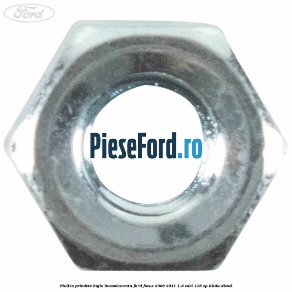 Piulita prindere bujie incandescenta Ford Focus 2008-2011 1.8 TDCi 115 cp Piulita prindere bujie incandescenta Ford Focus 2008-2011 1.8 TDCi 115 cp KKDA diesel