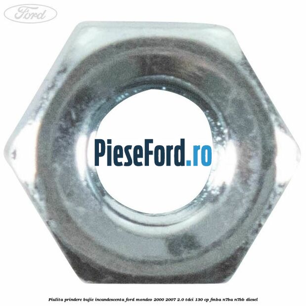Piulita prindere bujie incandescenta Ford Mondeo 2000-2007 2.0 TDCi 130 cp FMBA, N7BA, N7BB diesel