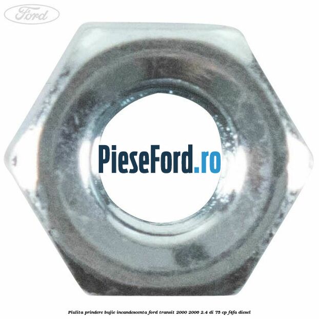Piulita prindere bujie incandescenta Ford Transit 2000-2006 2.4 DI 75 cp F4FA diesel