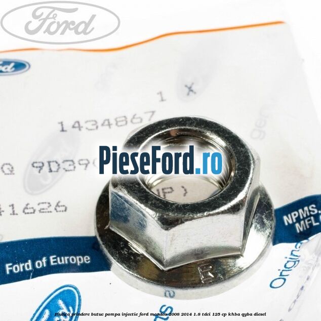 Piulita prindere butuc pompa injectie Ford Mondeo 2008-2014 1.8 TDCi 125 cp KHBA, QYBA diesel