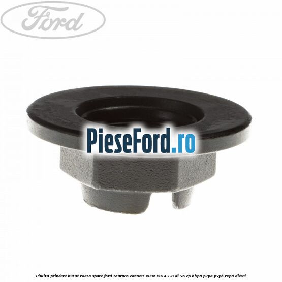 Piulita prindere butuc roata spate Ford Tourneo Connect 2002-2014 1.8 Di 75 cp BHPA, P7PA, P7PB, R2PA diesel