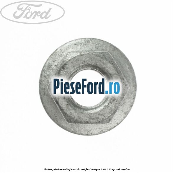 Piulita prindere cablaj electric M6 Ford Scorpio 2.0 i 115 cp NSD benzina