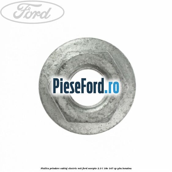 Piulita prindere cablaj electric M6 Ford Scorpio 2.3 i 16V 147 cp Y5A benzina