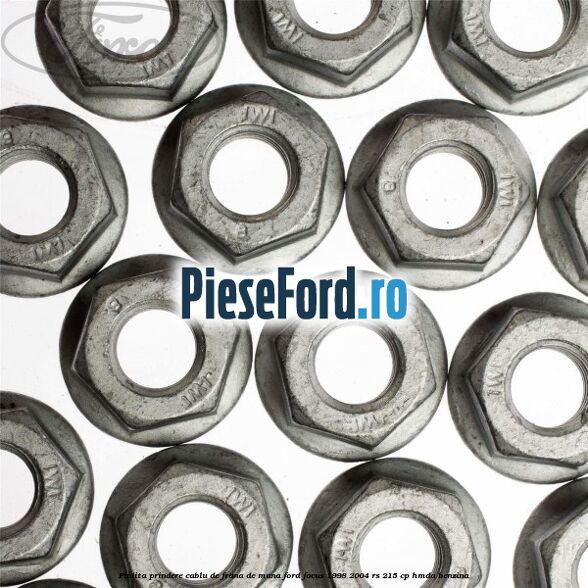 Piulita prindere cablu de frana de mana Ford Focus 1998-2004 RS 215 cp HMDA benzina