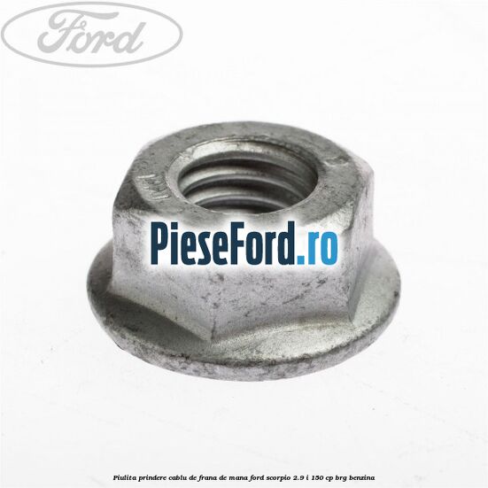 Piulita prindere cablu de frana de mana Ford Scorpio 2.9 i 150 cp BRG benzina