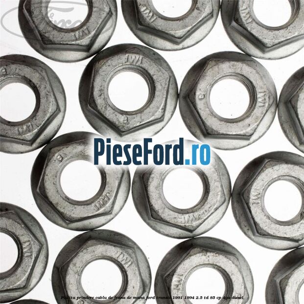 Piulita prindere cablu de frana de mana Ford Transit 1991-1994 2.5 TD 85 cp 4GA diesel