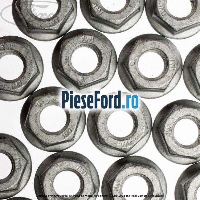 Piulita prindere cablu de frana de mana Ford Transit 2006-2014 2.4 TDCi 140 cp H9FB diesel