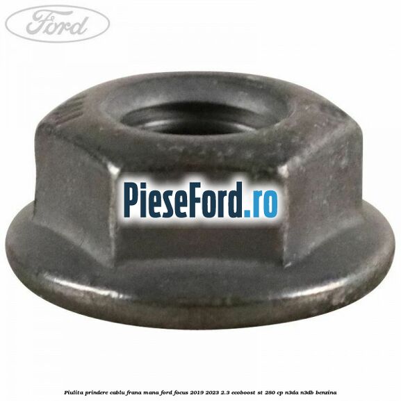 Piulita prindere cablu frana mana Ford Focus 2019-2023 2.3 EcoBoost ST 280 cp N3DA, N3DB benzina