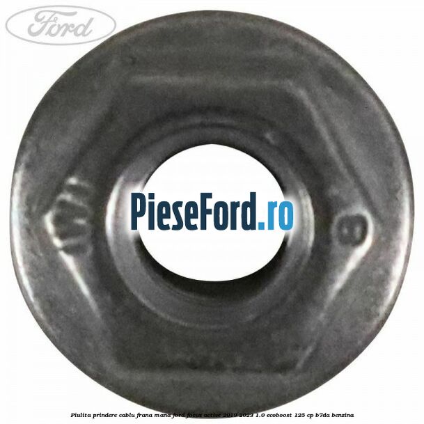 Piulita prindere cablu frana mana Ford Focus Active 2019-2023 1.0 EcoBoost 125 cp B7DA benzina