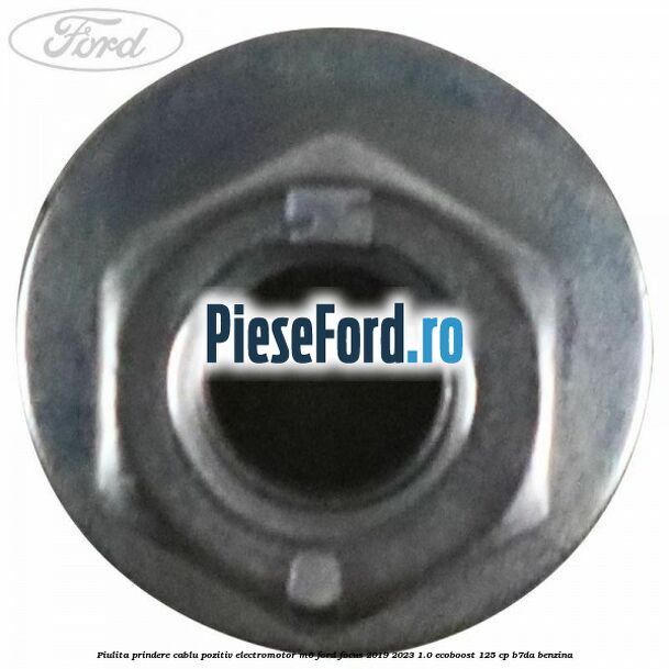 Piulita prindere cablu pozitiv electromotor M6 Ford Focus 2019-2023 1.0 EcoBoost 125 cp B7DA benzina