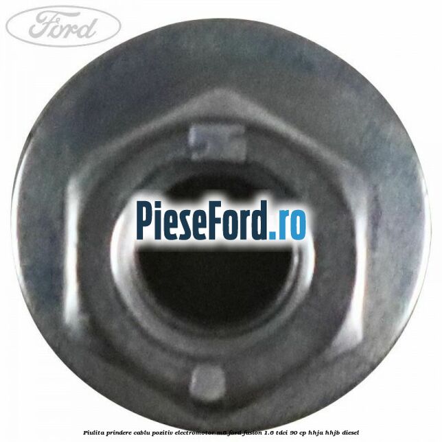 Piulita prindere cablu pozitiv electromotor M6 Ford Fusion 1.6 TDCi 90 cp HHJA, HHJB diesel