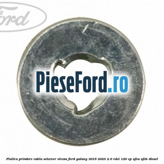 Piulita prindere cablu selector viteza Ford Galaxy 2015-2023 2.0 TDCi 120 cp UFCA, UFCB diesel