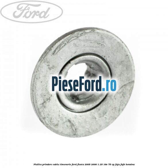 Piulita prindere cablu timonerie Ford Fiesta 2005-2008 1.25 16V 75 cp FUJA, FUJB benzina