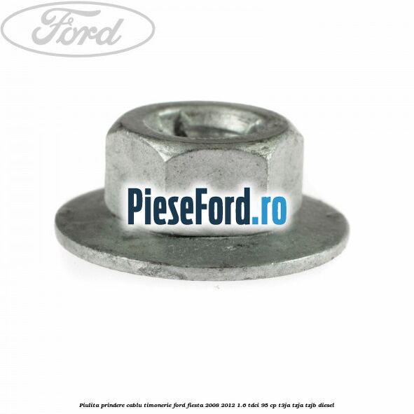 Piulita prindere cablu timonerie Ford Fiesta 2008-2012 1.6 TDCi 95 cp T3JA, TZJA, TZJB diesel