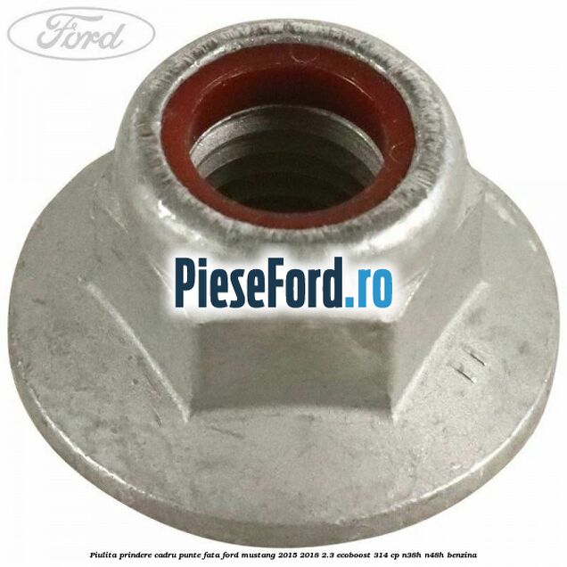 Piulita prindere cadru punte fata Ford Mustang 2015-2018 2.3 EcoBoost 314 cp N38H, N48H benzina
