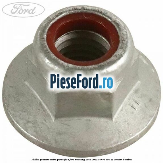 Piulita prindere cadru punte fata Ford Mustang 2018-2022 5.0 V8 450 cp 50SDEM benzina