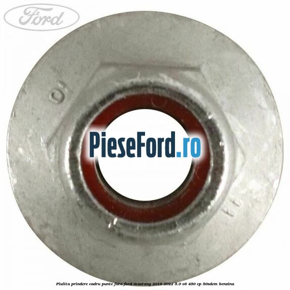 Piulita prindere cadru punte fata Ford Mustang 2018-2022 5.0 V8 450 cp 50SDEM benzina