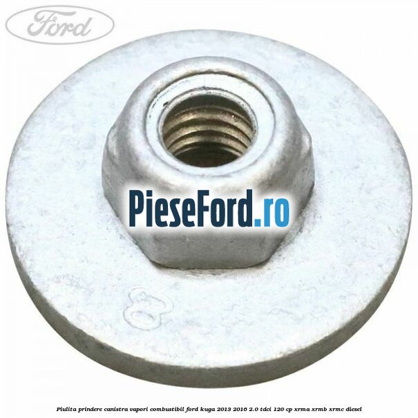 Piulita prindere canistra vapori combustibil Ford Kuga 2013-2016 2.0 TDCi 120 cp XRMA, XRMB, XRMC diesel