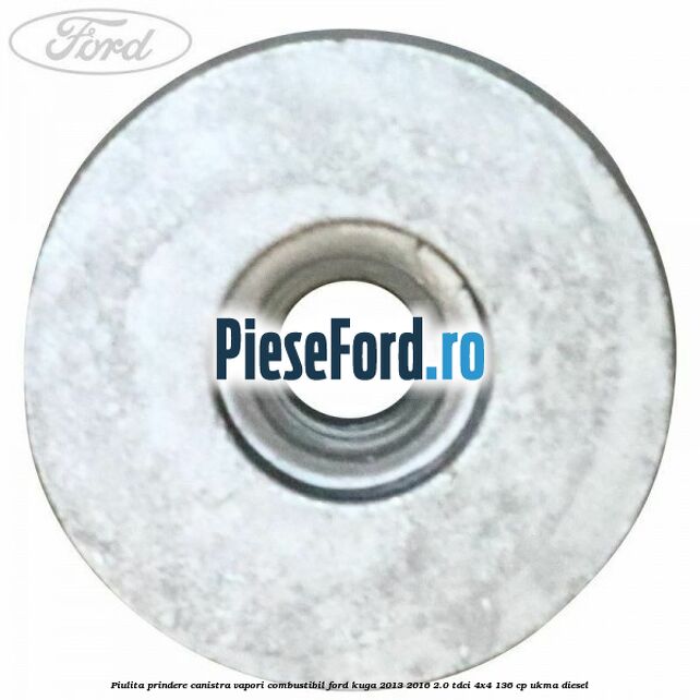 Piulita prindere canistra vapori combustibil Ford Kuga 2013-2016 2.0 TDCi 4x4 136 cp UKMA diesel