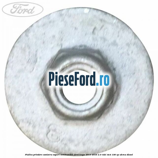 Piulita prindere canistra vapori combustibil Ford Kuga 2013-2016 2.0 TDCi 4x4 136 cp UKMA diesel