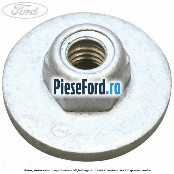 Piulita prindere canistra vapori combustibil Ford Kuga 2016-2018 1.5 EcoBoost 4x4 176 cp M9ME benzina
